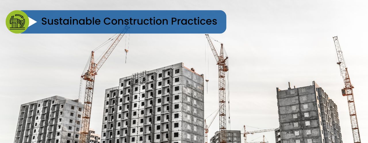 Sustainable Construction Practices