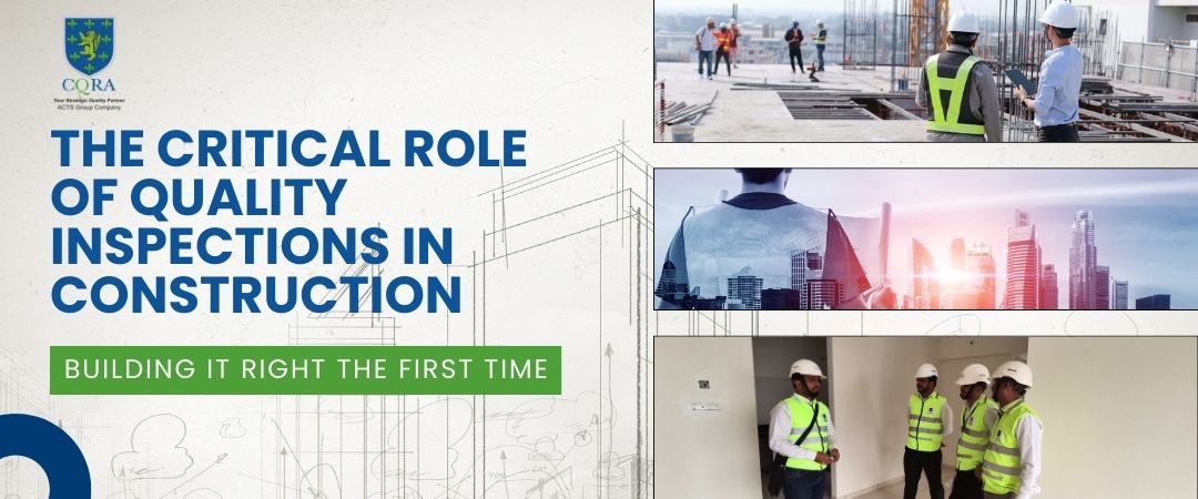 The Critical Role of Quality Inspections in Construction
