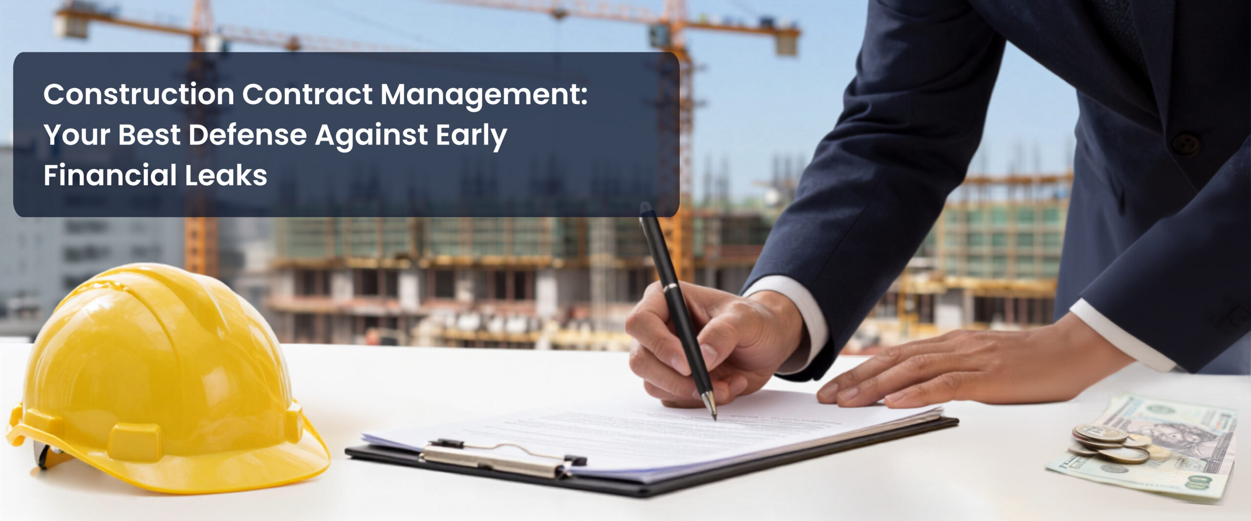 Construction Contract Management: Your Best Defense Against Early Financial Leaks