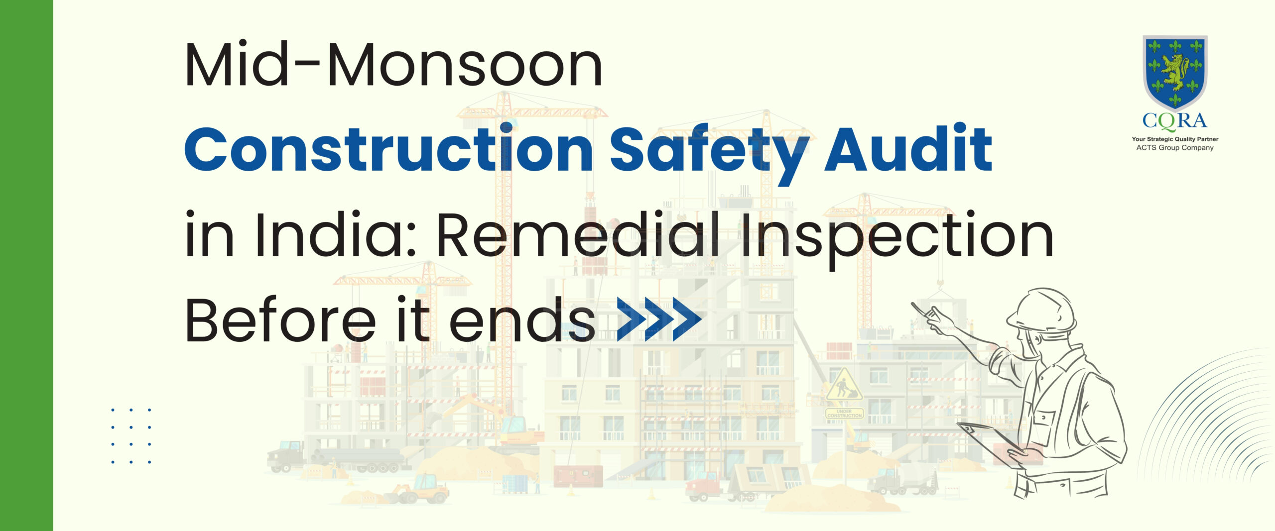 Mid-Monsoon Construction Safety Audit in India: Remedial Inspection Before September